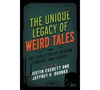 Jeffrey H. Shanks The Unique Legacy of Weird Tales (Copertina rigida)
