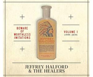 Jeffrey Halford and The He Beware of Worthless Imitations: 1999-2019 - Vol (CD)