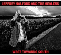 JEFFREY & THE HEALERS HALFORD West Towards South (CD)