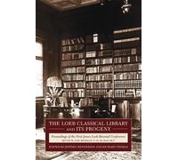 Jeffrey Henderson The Loeb Classical Library and Its Progeny (Copertina rigida)