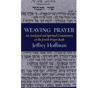 Jeffrey Hoffman Weaving Prayer (Copertina rigida)