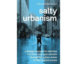 Jeffrey Huber Salty Urbanism (Tascabile)