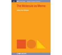 Jeffrey Huw Williams The Molecule as Meme (Tascabile) IOP Concise Physics