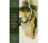 Jeffrey Insko History, Abolition, and the Ever-Present Now in (Copertina rigida)
