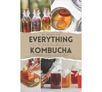 Jeffrey Ito Everything Kombucha (Tascabile)