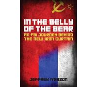 Jeffrey Iverson In the Belly of the Bear (Copertina rigida)