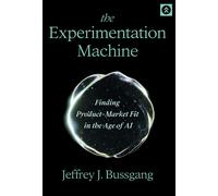 Jeffrey J Bussgang The Experimentation Machine (Copertina rigida)