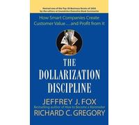 Jeffrey J. Fox Richard C. Gregor The Dollarization Disciplin (Copertina rigida)