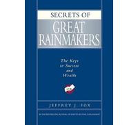 Jeffrey J Fox Secrets of Great Rainmakers (Copertina rigida)