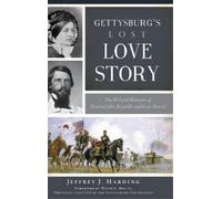 Jeffrey J Harding Gettysburg's Lost Love Story (Copertina rigida) Civil War