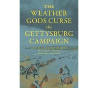 Jeffrey J Harding Jon M The Weather Gods Curse the Gettysburg Camp (Tascabile)