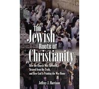Jeffrey J Harrison The Jewish Roots of Christianity (Tascabile)