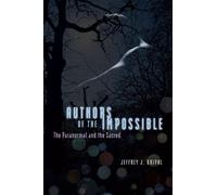 Jeffrey J. Kripal Authors of the Impossible (Tascabile)