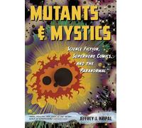 Jeffrey J. Kripal Mutants and Mystics (Tascabile)