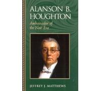 Jeffrey J. Matthews Alanson B. Houghton (Tascabile)