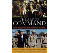 Jeffrey J Matthews The Art of Command (Tascabile) American Warriors Series