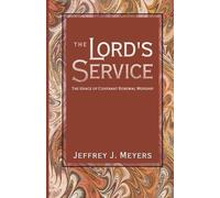 Jeffrey J Meyers The Lord's Service (Tascabile)
