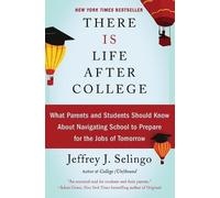 Jeffrey J Selingo There Is Life After College (Tascabile)