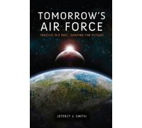 Jeffrey J. Smith Tomorrow's Air Force (Copertina rigida)