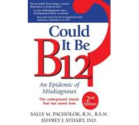 Jeffrey J. Stuart Sally M. Pacholok Could It Be B12? (Tascabile)