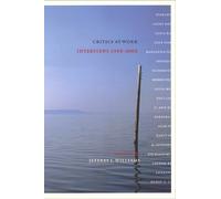 Jeffrey J. Williams Critics at Work (Copertina rigida) Cultural Front