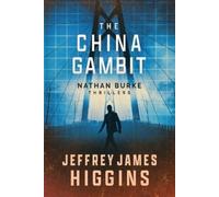 Jeffrey James Higgins The China Gambit (Tascabile) Nathan Burke Thrillers