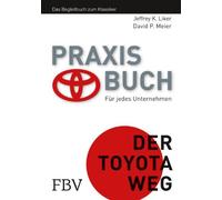 Jeffrey K. Liker David P. M Der Toyota Weg Praxisbuch: Praxis (Copertina rigida)