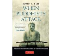 Jeffrey K. Mann When Buddhists Attack (Copertina rigida)
