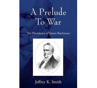 Jeffrey K Smith A Prelude To War (Tascabile)