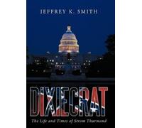 Jeffrey K. Smith Dixiecrat (Copertina rigida)