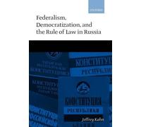 Jeffrey Kahn Federalism, Democratization, and the Rule of Law (Copertina rigida)
