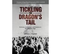 Jeffrey Kaplan Tickling the Dragon's Tail (Tascabile)