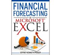 Jeffrey Kenneth Prager Financial Forecasting in Microsoft Excel (Tascabile)