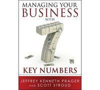 Jeffrey Kenneth Prager Scott S Managing Your Business with 7 Key Nu (Tascabile)