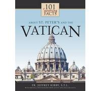 Jeffrey Kirby 101 Surprising Facts About St. Peter's and the Vatican (Tascabile)