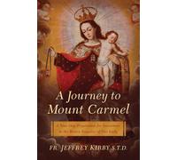 Jeffrey Kirby A Journey to Mount Carmel (Tascabile)
