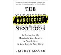 Jeffrey Kluger The Narcissist Next Door (Tascabile)