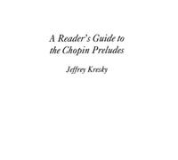 Jeffrey Kresky A Reader's Guide to the Chopin Preludes (Copertina rigida)