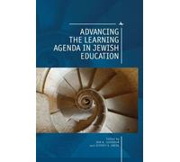 Jeffrey Kress Advancing the Learning Agenda in Jewish Education (Tascabile)