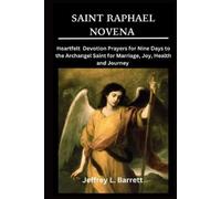 Jeffrey L Barrett Saint Raphael Novena (Tascabile)