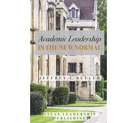 Jeffrey L Buller Academic Leadership in the New Normal (Tascabile)