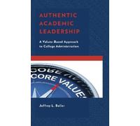 Jeffrey L. Buller Authentic Academic Leadership (Tascabile)