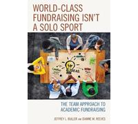 Jeffrey L. Buller Dianne M. R World-Class Fundraising Isn't a Solo (Tascabile)