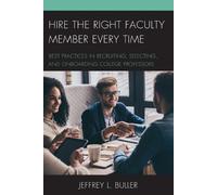 Jeffrey L. Buller Hire the Right Faculty Member Every Time (Tascabile)