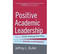 Jeffrey L. Buller Positive Academic Leadership (Copertina rigida)