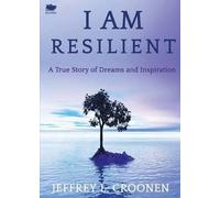 Jeffrey L Croonen I Am Resilient (Tascabile)