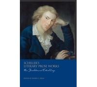 Jeffrey L. High Schiller's Literary Prose Works (Tascabile)