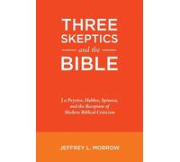 Jeffrey L Morrow Three Skeptics and the Bible (Tascabile)