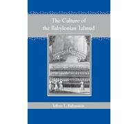 Jeffrey L. Rubenstein The Culture of the Babylonian Talmud (Tascabile)