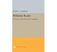Jeffrey L. Sammons Wilhelm Raabe (Copertina rigida) Princeton Legacy Library